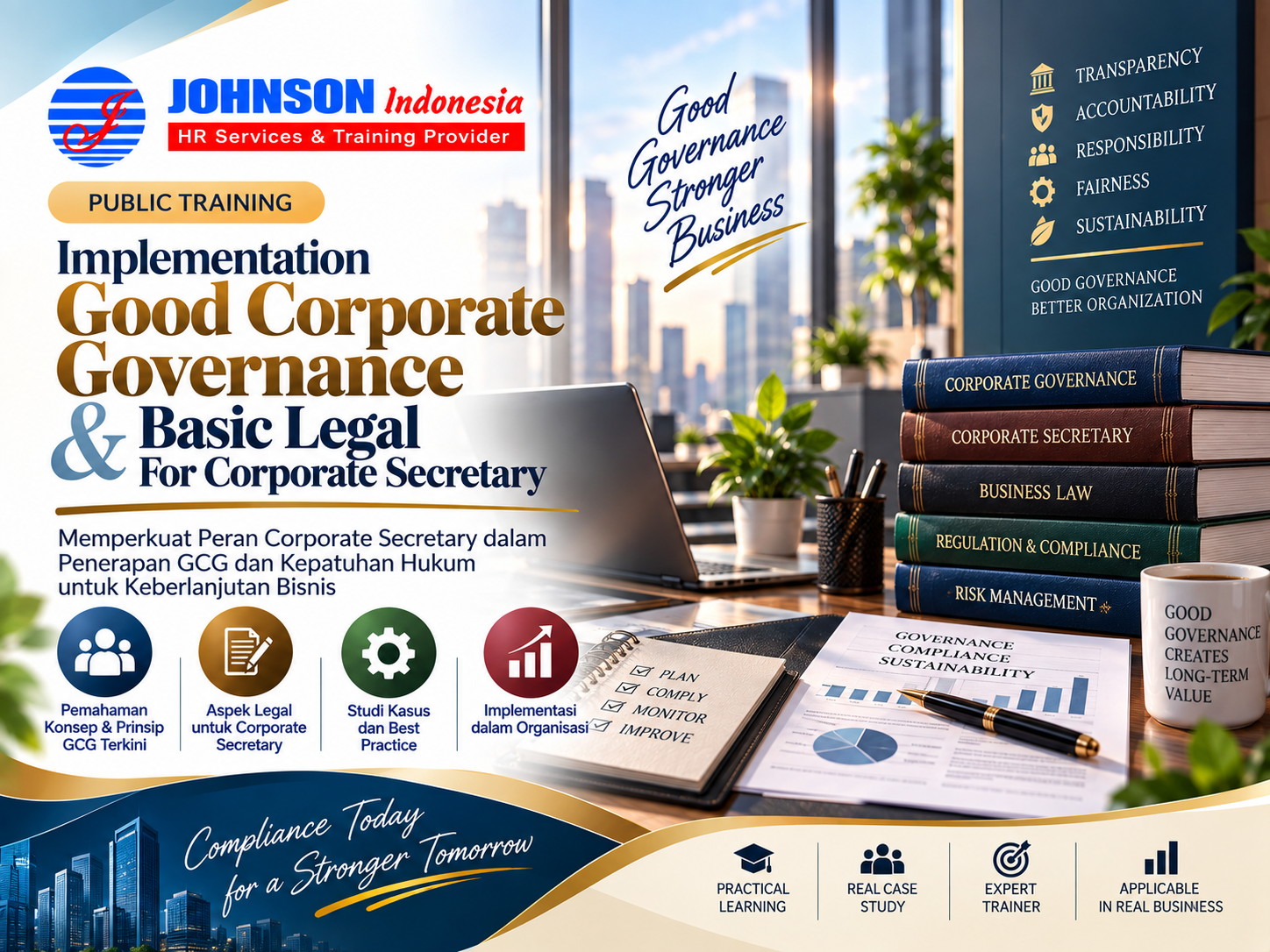 = Training IMPLEMENTATION GOOD CORPORATE GOVERNANCE AND BASIC LEGAL FOR CORPORATE SECRETARY Johnson Indonesia